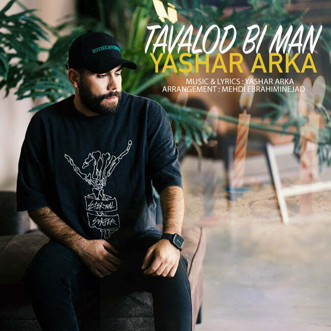 Yashar Arka Tavalod Bi Man